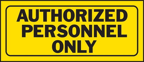 Hy-Ko A23005 Fence Sign, Rectangular, AUTHORIZED PERSONNEL ONLY, Black Legend, Yellow Background, Plastic, Pack of 5