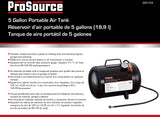 ProSource AT05 Portable Air Tank, 5 gal Tank, 1/4 in Inlet, 5/16 in Outlet, 85 to 125 psi Pressure, Steel, 2 mm