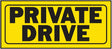 Hy-Ko A23007 Fence Sign, Rectangular, PRIVATE DRIVE, Black Legend, Yellow Background, Plastic, Pack of 5